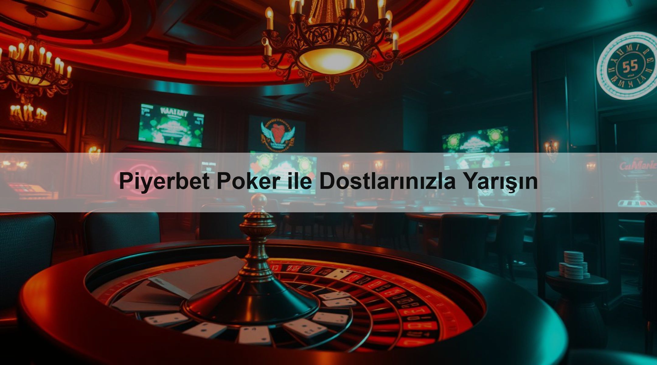 Piyerbet Poker ile Dostlarınızla Yarışın