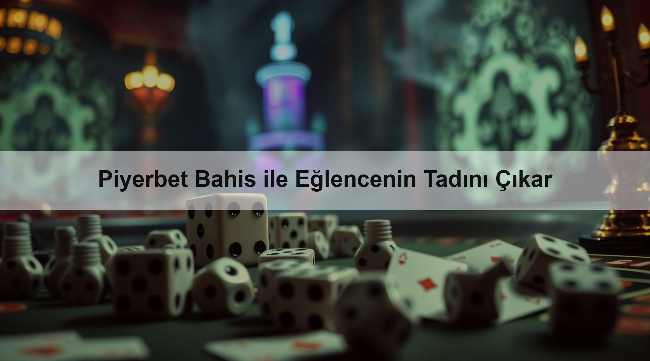 Piyerbet Bahis ile Eğlencenin Tadını Çıkar