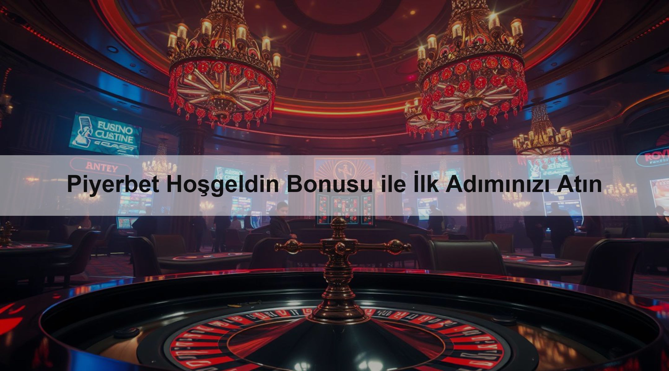 Piyerbet Hoşgeldin Bonusu ile İlk Adımınızı Atın
