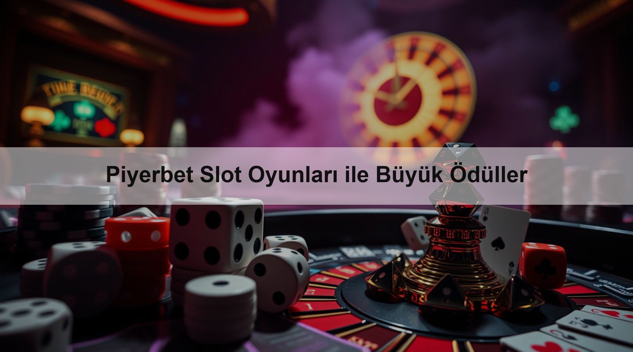 Piyerbet Slot Oyunları ile Büyük Ödüller