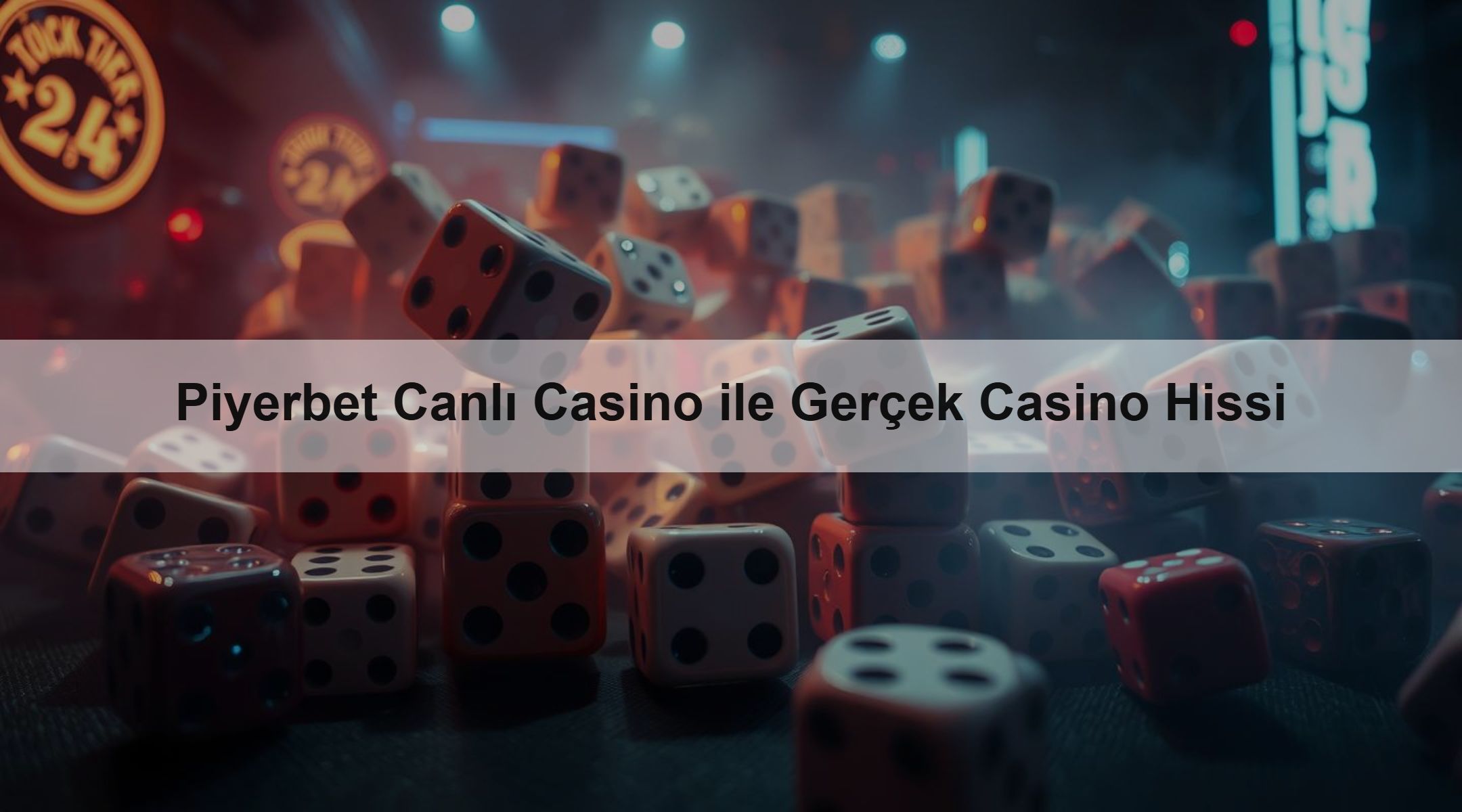 Piyerbet Canlı Casino ile Gerçek Casino Hissi