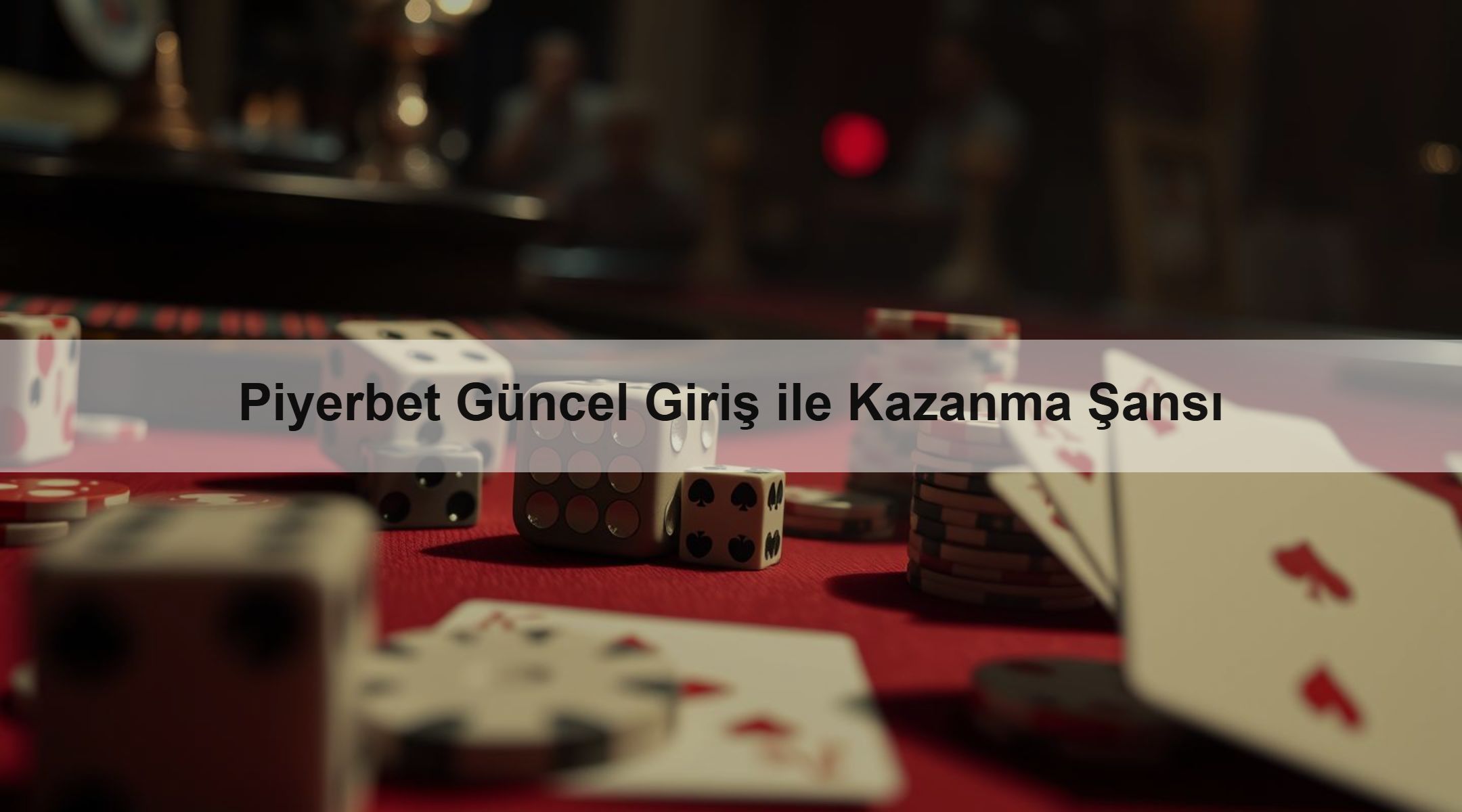 Piyerbet Güncel Giriş ile Kazanma Şansı